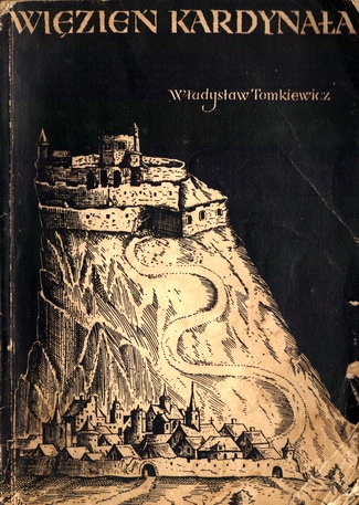 Więzień kardynała. Niewola francuska Jana Kazimierza - Władysław Tomkiewicz