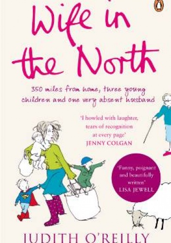 Wife in the North - Judith Judith O'Reilly