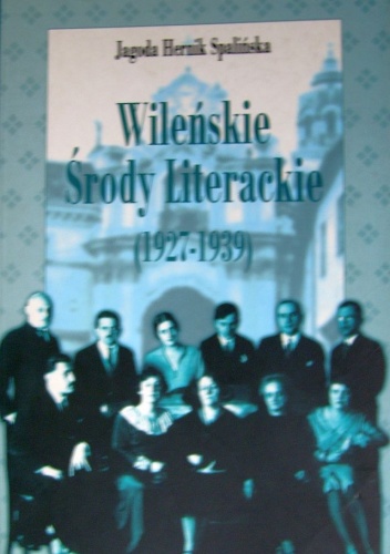 Wileńskie Środy Literackie - Jagoda Hernik-Spalińska