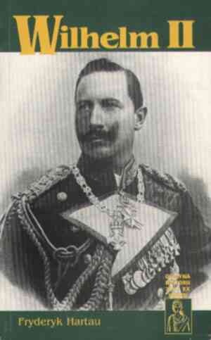 Wilhelm II - Friedrich Hartau