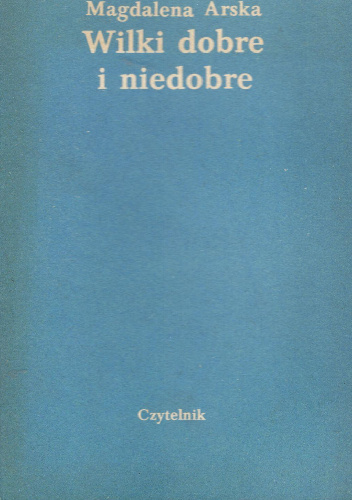 Wilki dobre i niedobre.Wspomnienie o Benedykcie Hertzu - Magdalena Arska