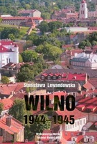Wilno 1944-1945 - Stanisława Lewandowska