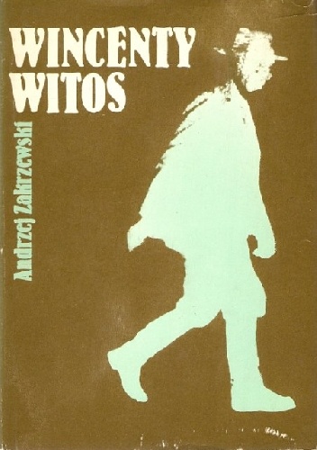 Wincenty Witos chłopski polityk i mąż stanu - Andrzej Zakrzewski