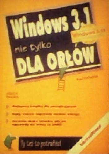 Windows 3.1 nie tylko dla orłów - Paul McFedries
