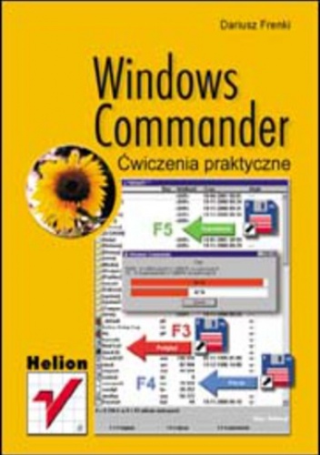 Windows Commander. Ćwiczenia praktyczne - Dariusz Frenki