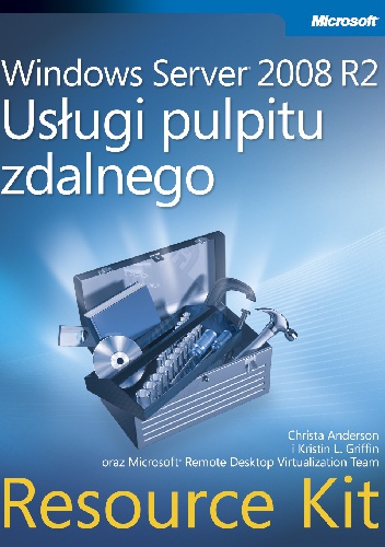 Windows Server 2008 R2 Usługi pulpitu zdalnego Resource Kit