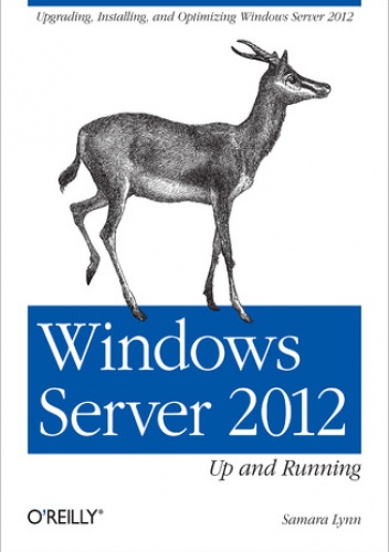 Windows Server 2012: Up and Running - Lynn Samara