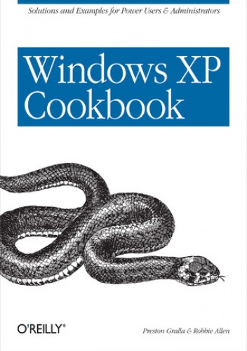 Windows XP Cookbook - Preston Gralla, Allen Robbie
