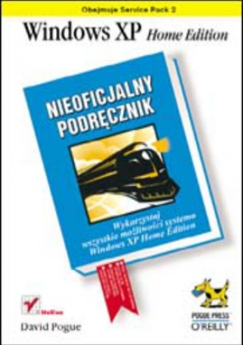 Windows XP Home Edition. Nieoficjalny podręcznik - David Pogue
