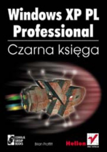 Windows XP PL Professional. Czarna księga - Proffitt Brian