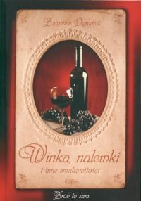 Winka, nalewki i inne smakowitości - Zbigniew Ogrodnik