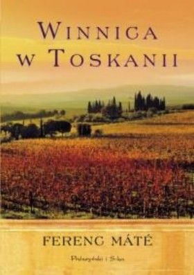 Winnica w Toskanii - Ferenc Máté