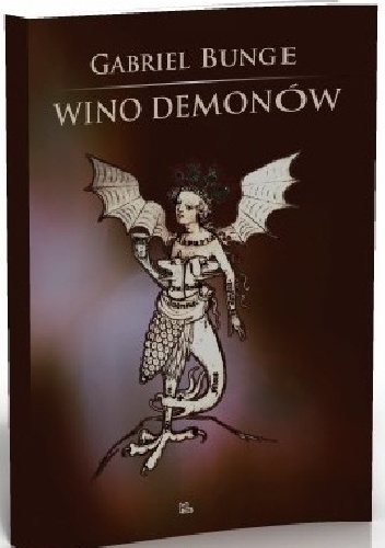 Wino demonów - Gabriel Bunge OSB