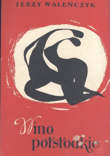 Wino półsłodkie - Jerzy Waleńczyk