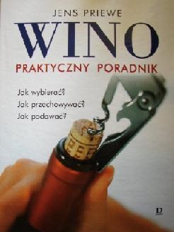 Wino, praktyczny poradnik - Jens Priewe