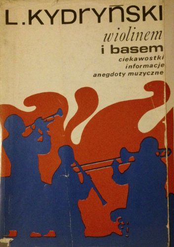 Wiolinem i basem - Lucjan Kydryński