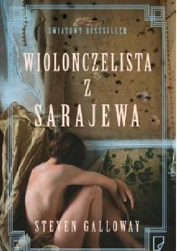 Wiolonczelista z Sarajewa - Steven Galloway