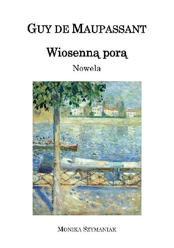 Wiosenną porą - Guy de Maupassant