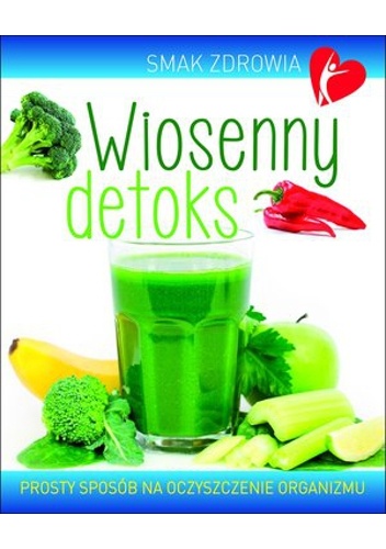 Wiosenny detoks - praca zbiorowa