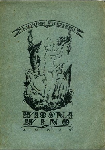 Wiosna i wino - Kazimierz Wierzyński