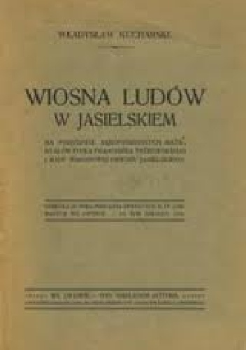 Wiosna Ludów w jasielskiem - Władysław Kucharski