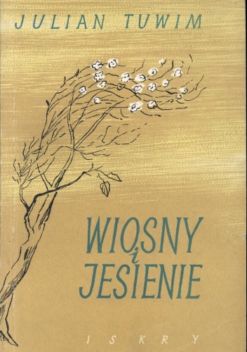 Wiosny i jesienie - Julian Tuwim