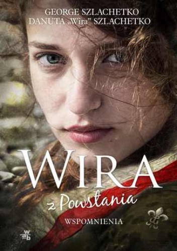 Wira z Powstania. Wspomnienia - George Szlachetko, \\Wira\\ Szlachetko Danuta