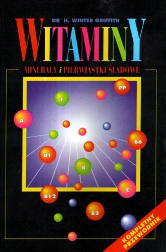 Witaminy, minerały i pierwiastki śladowe - H. Winter Griffith