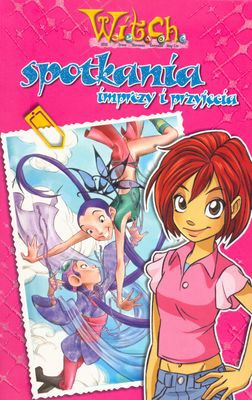 W.I.T.C.H. Spotkania, imprezy i przyjęcia / Rodzeństwo jak z nimi wytrzymać - Mariangela Accorsi, Federico Taddia