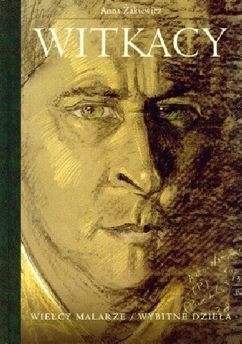 Witkacy Wielcy Malarze Wybitne Dzieła - Anna Żakiewicz