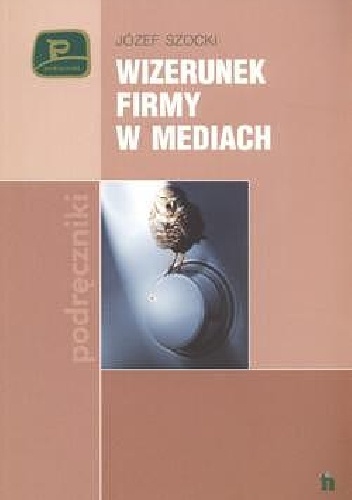 Wizerunek firmy w mediach - Józef Szocki