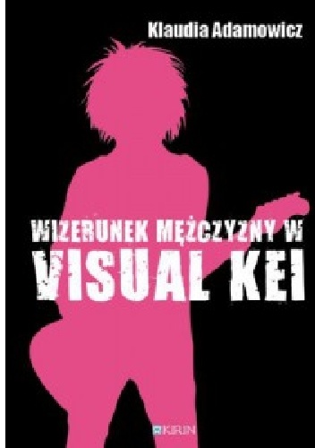 Wizerunek mężczyzny w visual kei - Klaudia Adamowicz