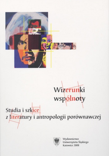 Wizerunki wspólnoty. Studia i szkice z literatury i antropologii porównawczej - Tadeusz Sławek, Zbigniew Kadłubek