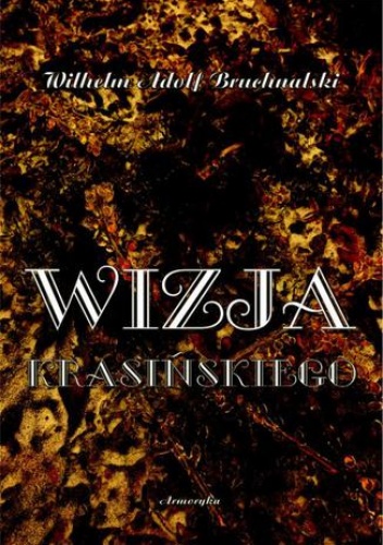 Wizja Krasińskiego - Adolf Bruchnalski Wilhelm