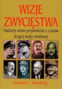 Wizje zwycięstwa - Gerhard L. Weinberg