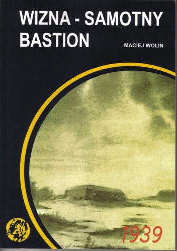 Wizna - samotny bastion - Maciej Wolin