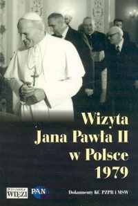 Wizyta Jana Pawła II w Polsce 1979. Dokumenty KC, PZPR i MSW - Andrzej Friszke