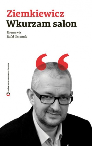 Wkurzam salon - Rafał A. Ziemkiewicz, Rafał Geremek