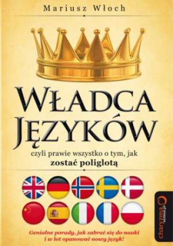 Władca Języków, czyli prawie wszystko o tym, jak zostać poliglotą - Mariusz Włoch