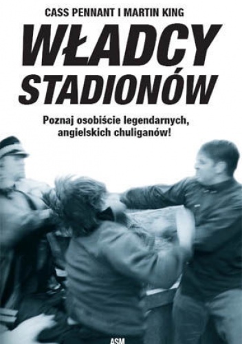 Władcy stadionów - Martin King, Cass Pennant