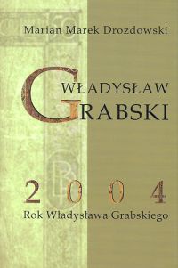 Władysław Grabski - Marian Marek Drozdowski