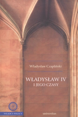 Władysław IV i jego czasy - Władysław Czapliński