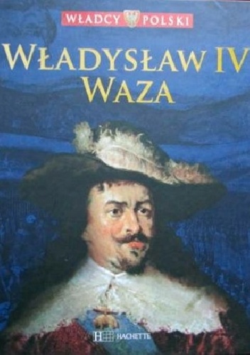 Władysław IV Waza - praca zbiorowa
