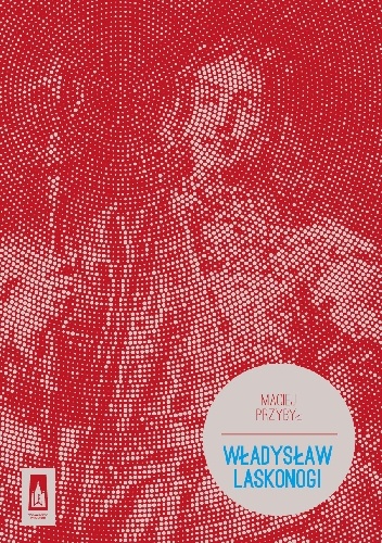 Władysław Laskonogi - Maciej Przybył