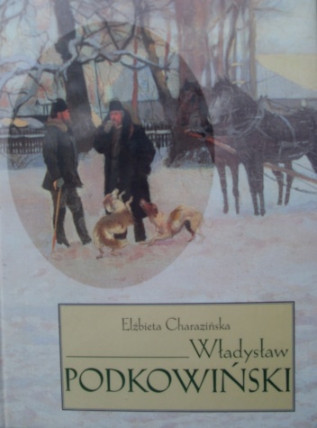 Władysław Podkowiński - Elżbieta Charazińska