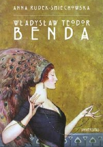 Władysław Teodor Benda. Życie i twórczość polsko-amerykańskiego ilustratora i twórcy masek - Anna Rudek-Śmiechowska