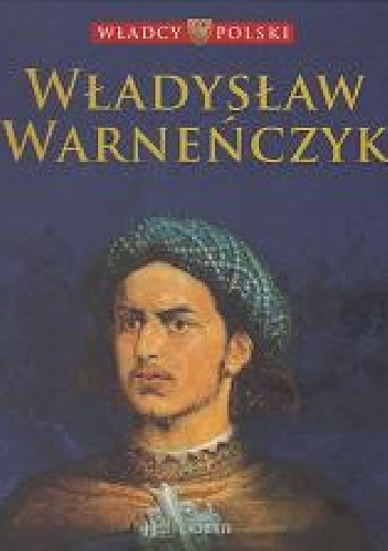 Władysław Warneńczyk - praca zbiorowa