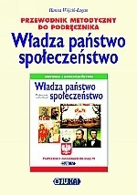 Władza, państwo, społeczeństwo. Klasa 6. Przewodnik metodyczny - Hanna Wójcik-Łagan