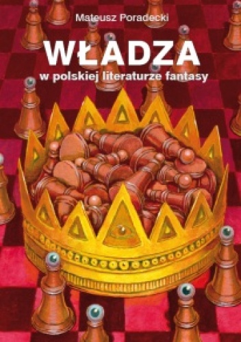 Władza w polskiej literaturze fantasy - Mateusz Poradecki