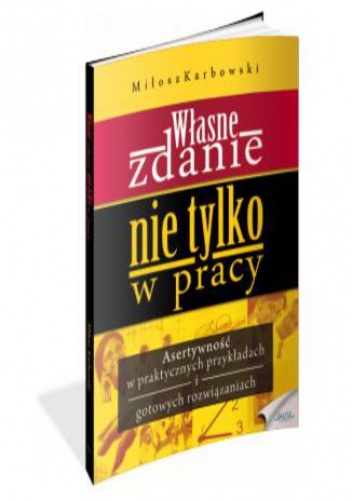 Własne zdaNIE. NIE tylko w pracy - Miłosz Karbowski